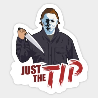 Just the Tip Sticker